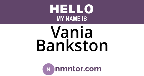 Vania Bankston