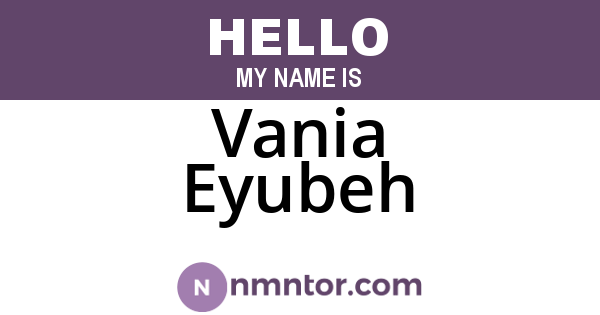 Vania Eyubeh