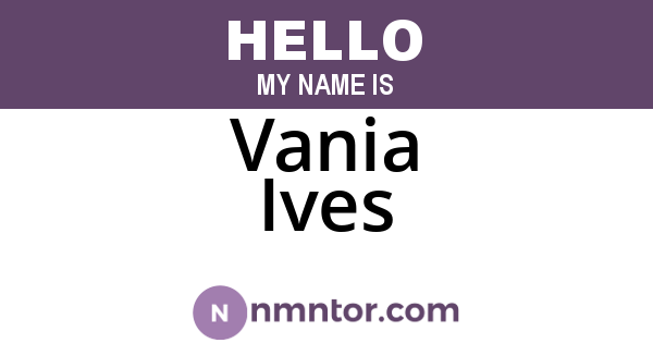Vania Ives