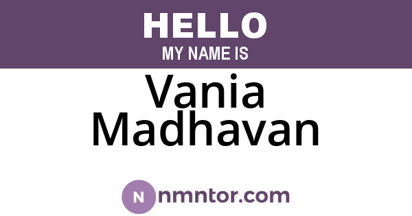 Vania Madhavan