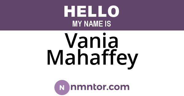 Vania Mahaffey