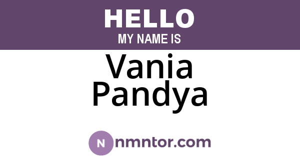 Vania Pandya
