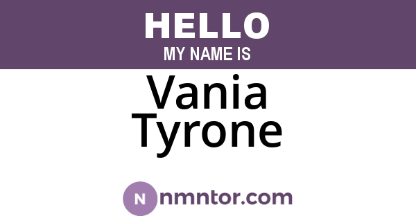 Vania Tyrone