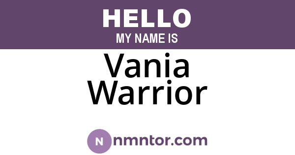 Vania Warrior