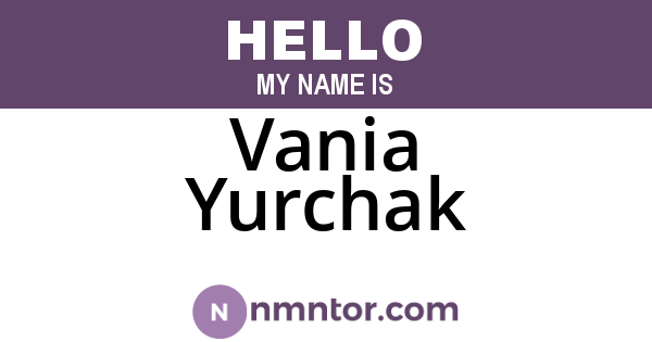 Vania Yurchak