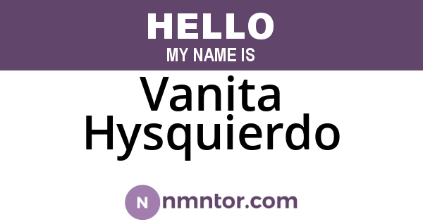 Vanita Hysquierdo