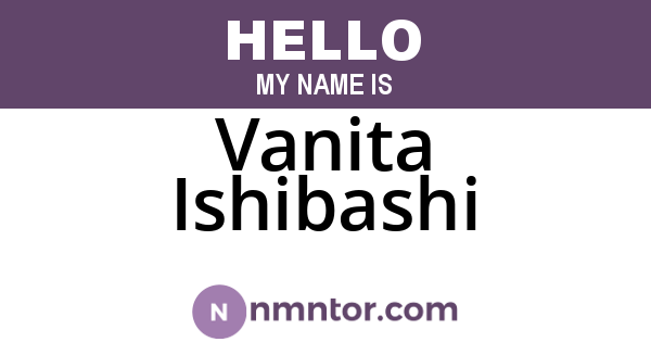 Vanita Ishibashi