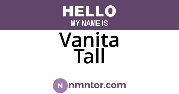 Vanita Tall