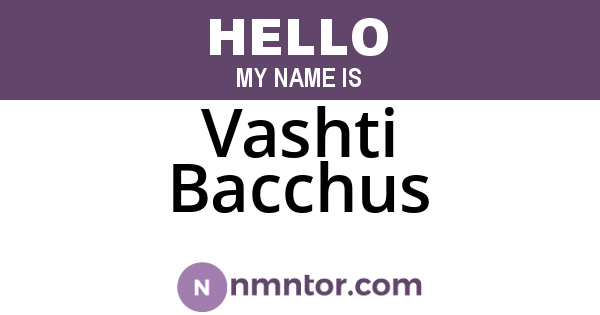 Vashti Bacchus