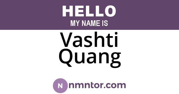 Vashti Quang