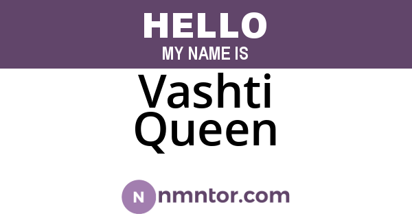 Vashti Queen