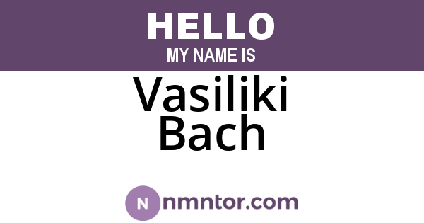 Vasiliki Bach