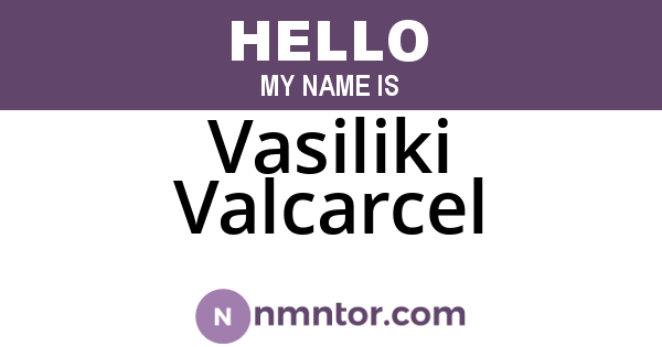 Vasiliki Valcarcel