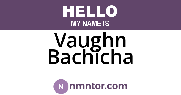 Vaughn Bachicha