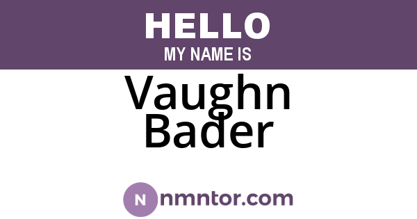 Vaughn Bader