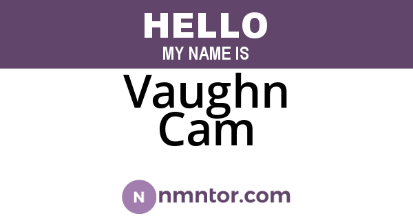 Vaughn Cam