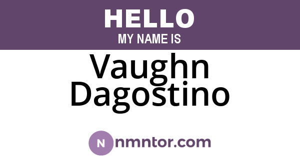 Vaughn Dagostino