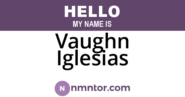 Vaughn Iglesias