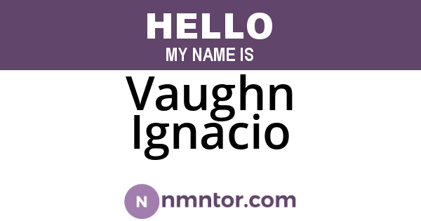 Vaughn Ignacio