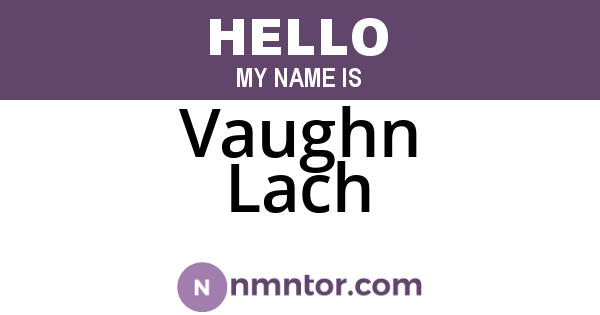 Vaughn Lach