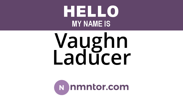 Vaughn Laducer