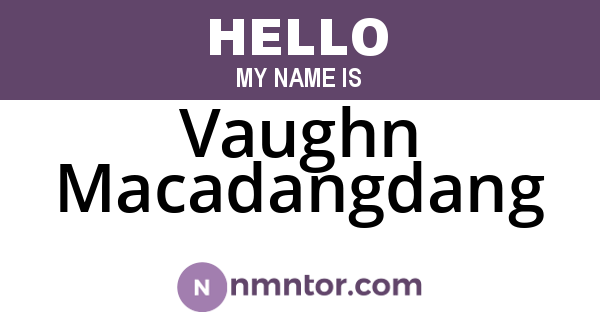 Vaughn Macadangdang
