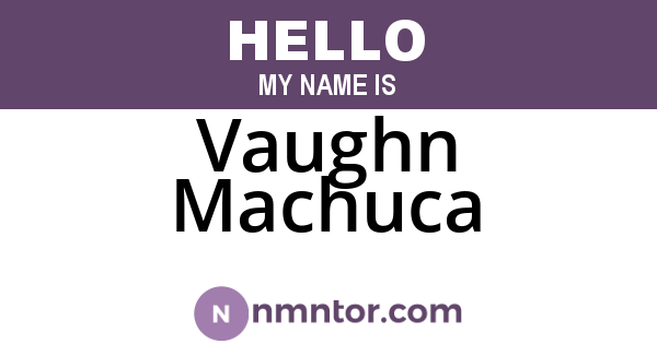 Vaughn Machuca