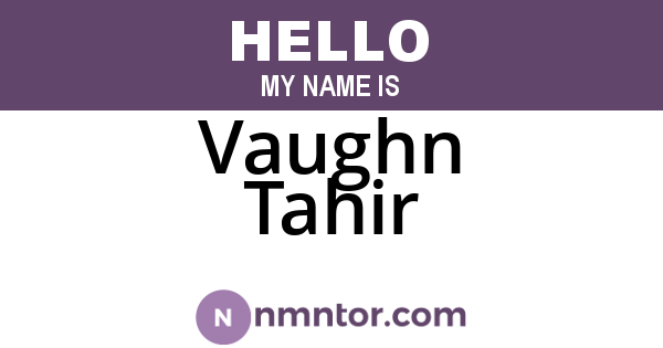 Vaughn Tahir