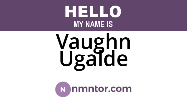Vaughn Ugalde