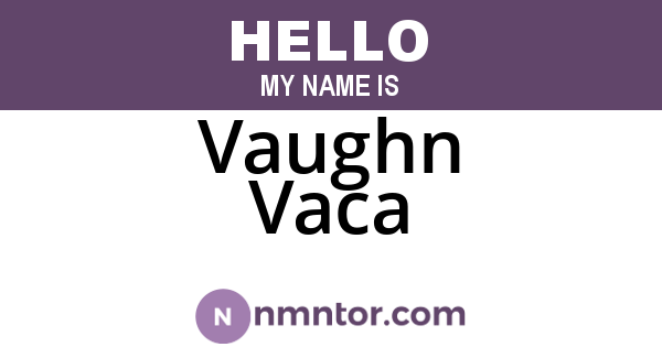 Vaughn Vaca