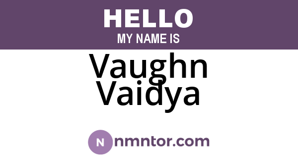 Vaughn Vaidya