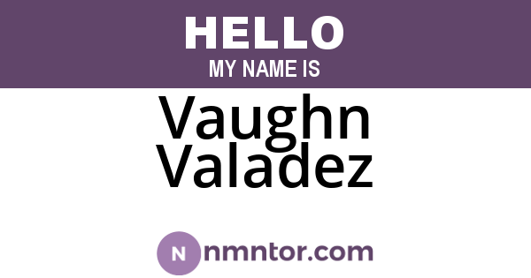 Vaughn Valadez