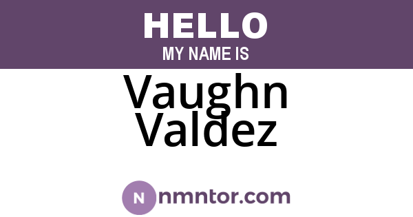 Vaughn Valdez