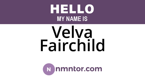 Velva Fairchild