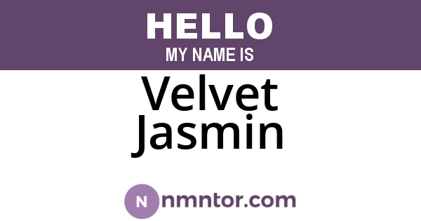 Velvet Jasmin