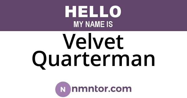 Velvet Quarterman