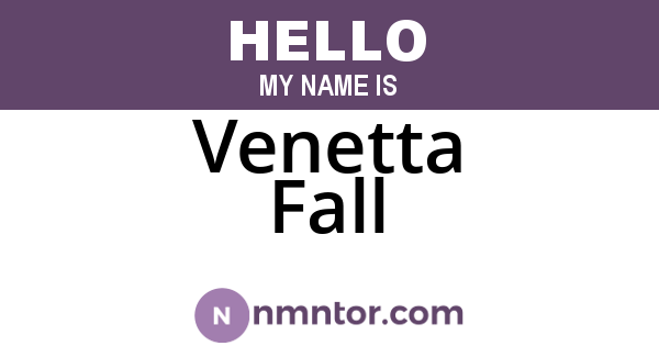 Venetta Fall