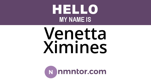 Venetta Ximines