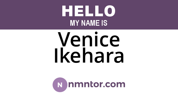 Venice Ikehara