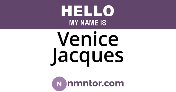 Venice Jacques