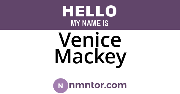 Venice Mackey