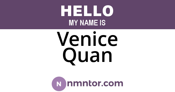 Venice Quan