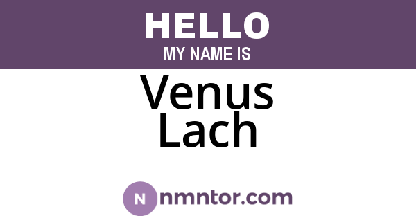 Venus Lach