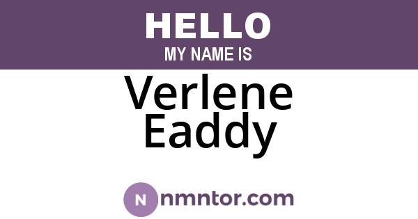 Verlene Eaddy
