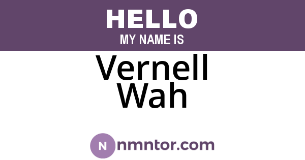 Vernell Wah
