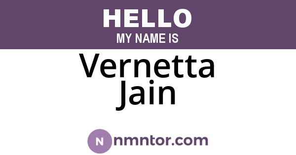 Vernetta Jain