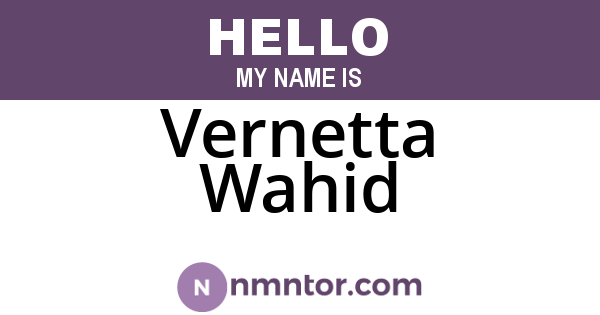 Vernetta Wahid