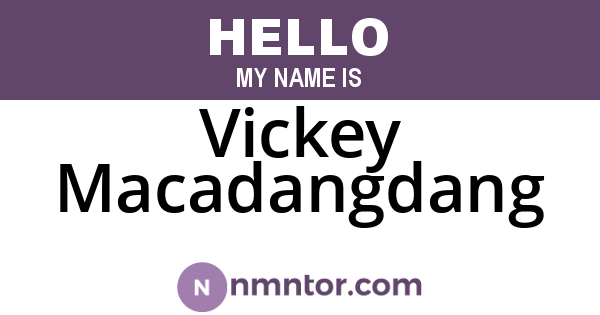 Vickey Macadangdang
