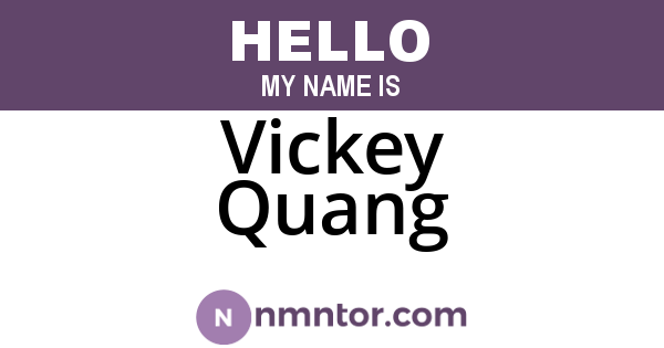 Vickey Quang
