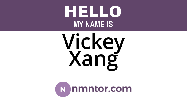 Vickey Xang